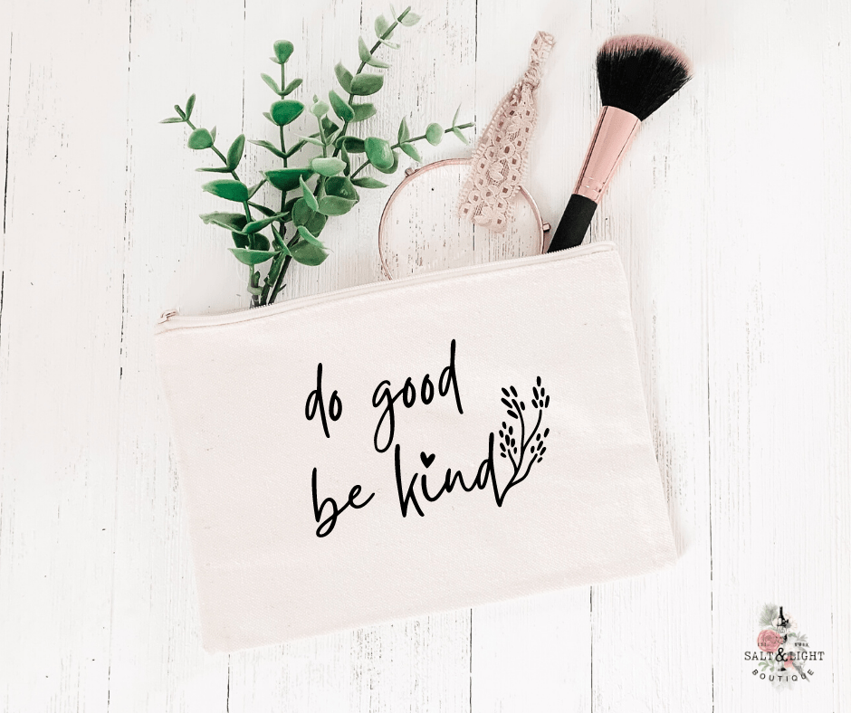 Do Good Be Kind Makeup bag - Salt and Light Boutique