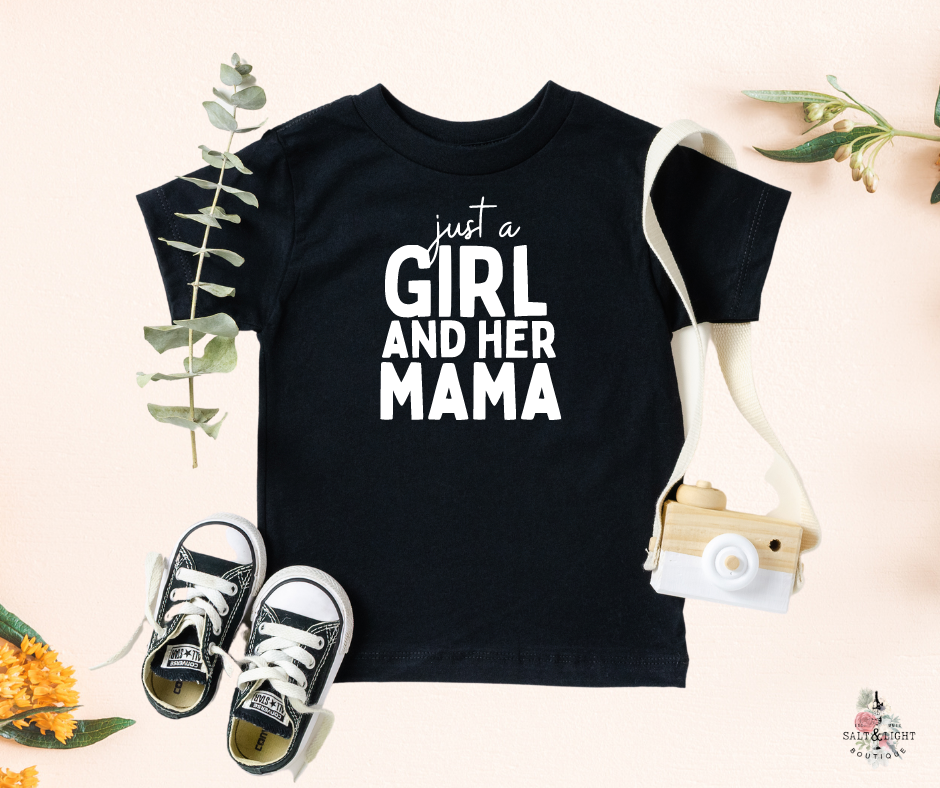 Mom and Daughter Matching Shirts | Just a Mama and Her Girl - Black - Salt and Light Boutique