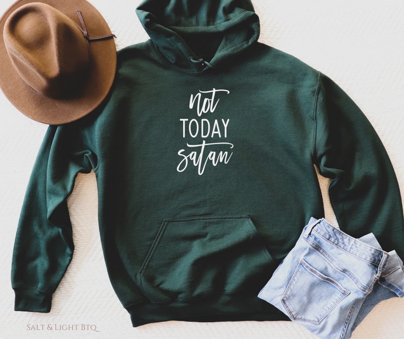 Not Today Satan Hoodie - Salt and Light Boutique