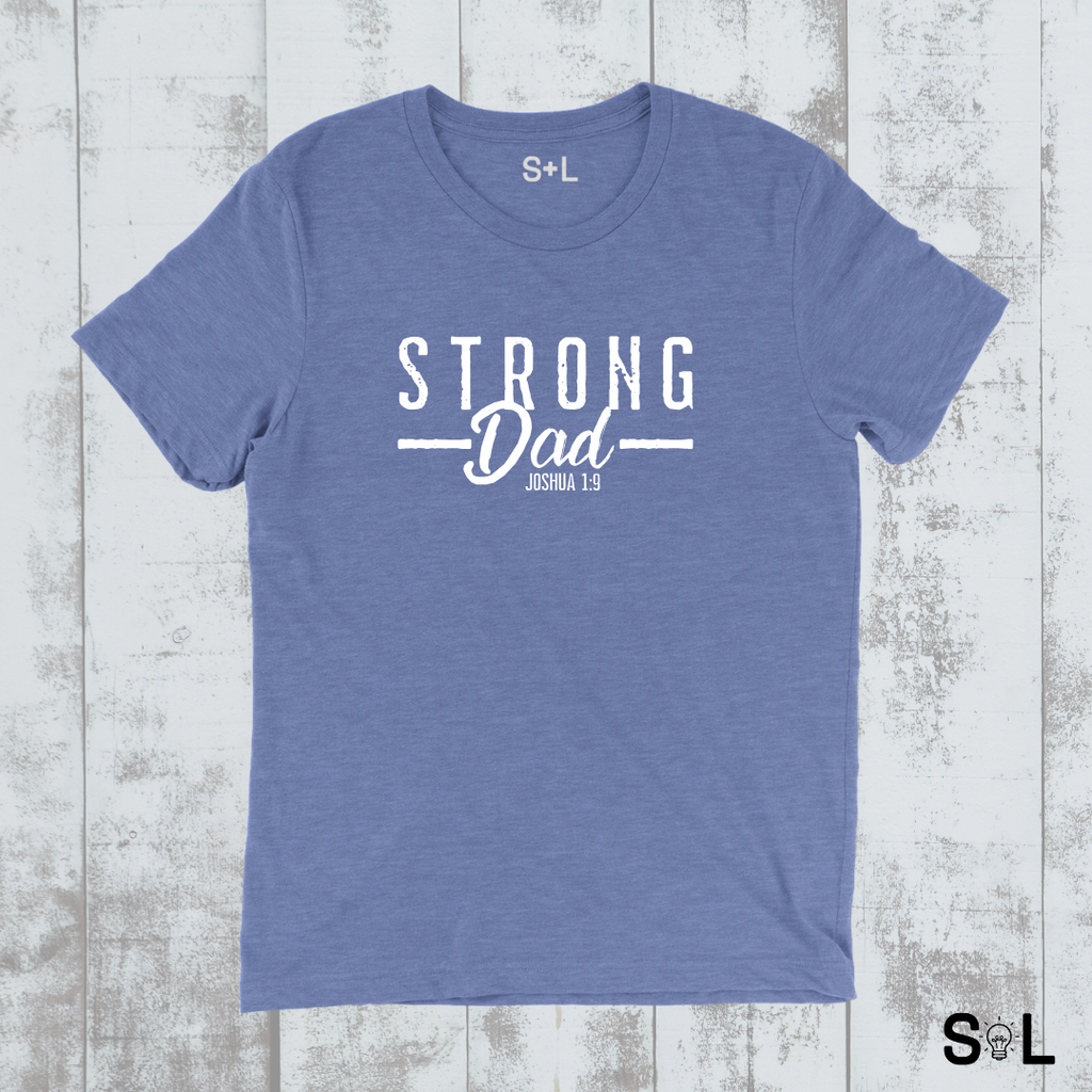 STRONG DAD CHRISTIAN MEN'S T-SHIRT | STRONG DAD COLLECTION - Salt and Light Boutique