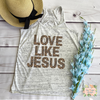 LOVE LIKE JESUS - LEOPARD PRINT | WOMEN'S RACERBACK TANK - Salt and Light Boutique