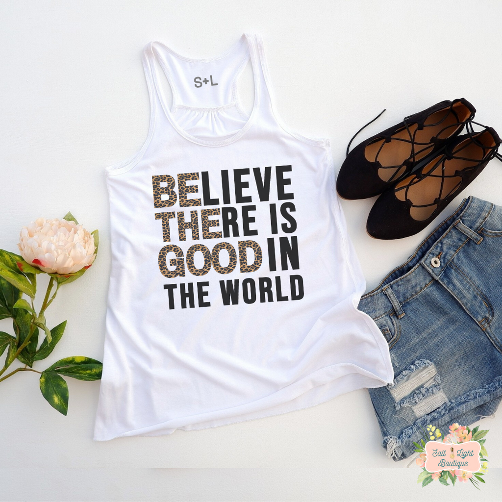 BELIEVE THERE IS GOOD - LEOPARD PRINT | WOMEN'S RACERBACK TANK - Salt and Light Boutique