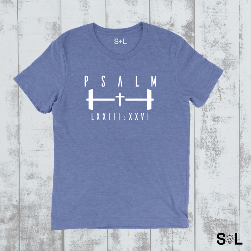 PSALM 73:26 CHRISTIAN MEN'S T-SHIRT | WORKOUT SHIRT - Salt and Light Boutique