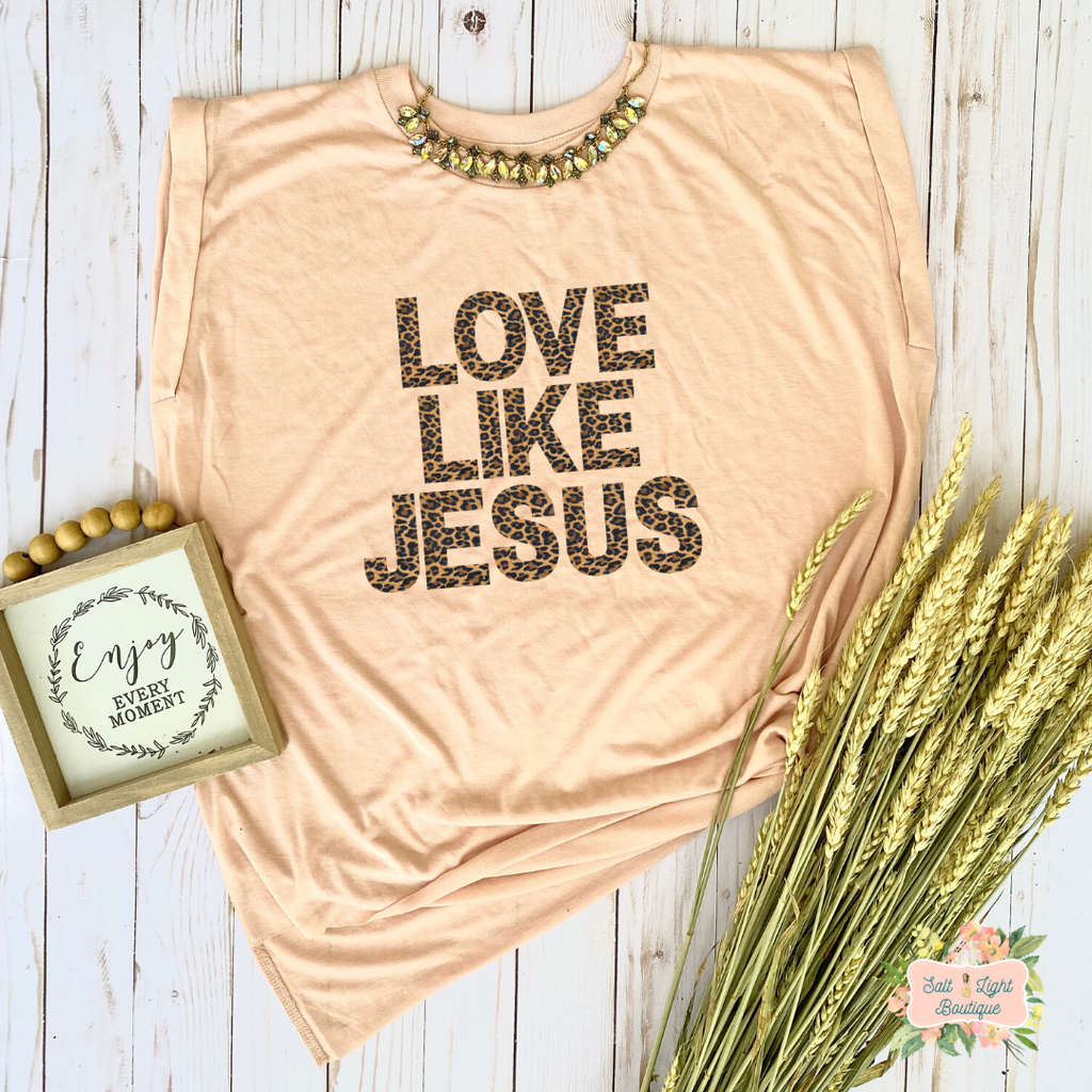 LOVE LIKE JESUS - LEOPARD PRINT | WOMEN'S FLOWY MUSCLE T-SHIRT WITH ROLLED SLEEVES - Salt and Light Boutique