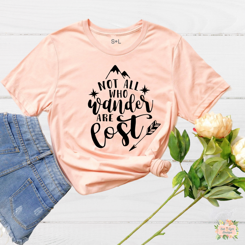 NOT ALL WHO WANDER ARE LOST SHORT SLEEVE WOMEN'S T-SHIRT | UNISEX CUT - Salt and Light Boutique
