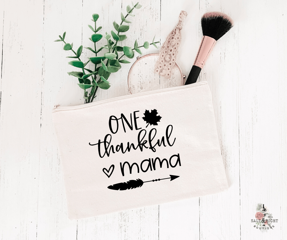 One Thankful Mama Makeup bag - Salt and Light Boutique