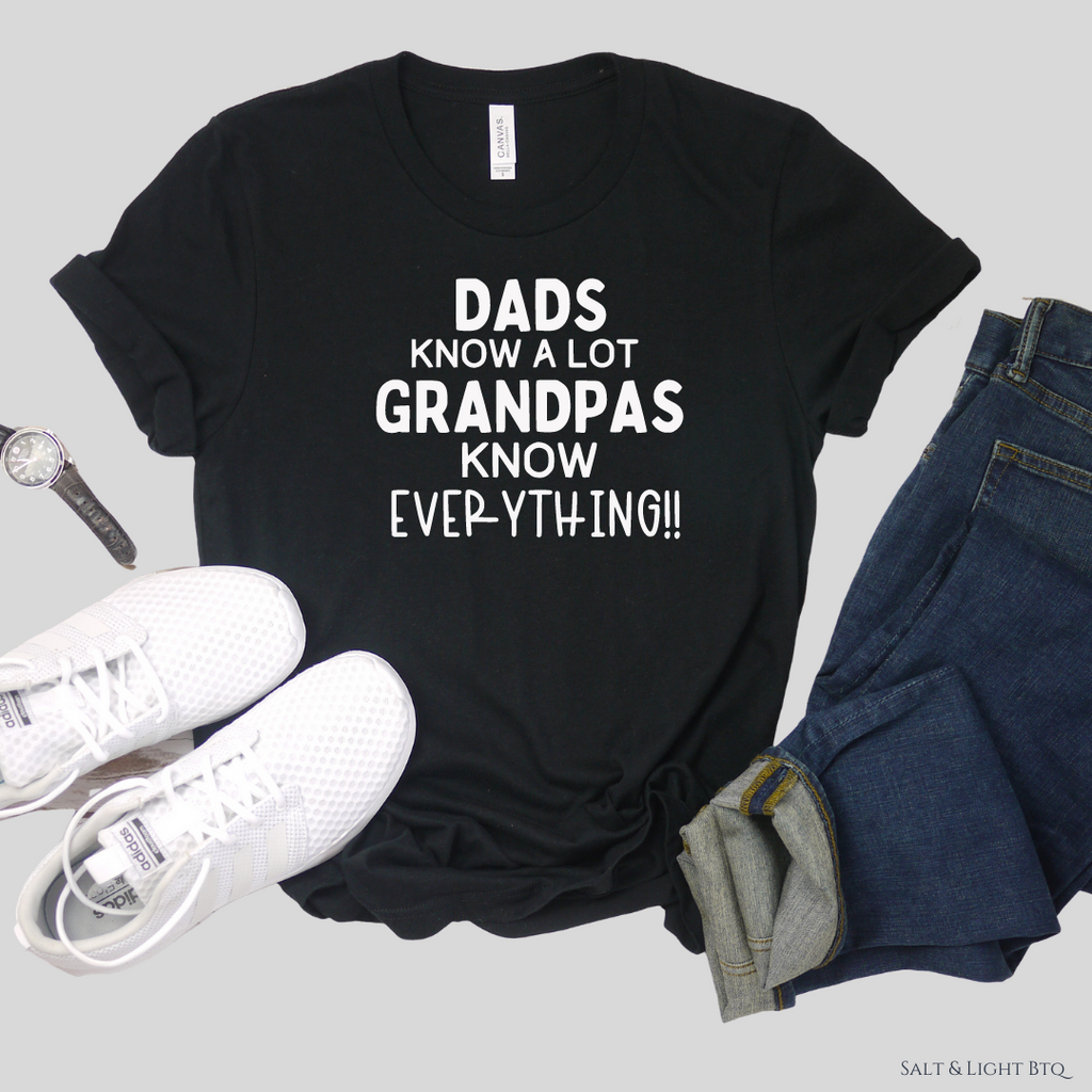 Grandpas know everything Grandpa Shirt - Salt and Light Boutique