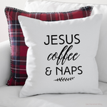 Jesus Coffee & Naps Christian Pillow - Salt and Light Boutique
