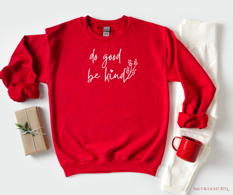 Do Good Be Kind Sweatshirt - Salt and Light Boutique