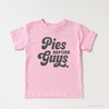 Pies Before Guys Kids Shirt