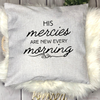 New Mercies Christian Pillow | Colored Pillows - Salt and Light Boutique