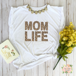 MOM LIFE - LEOPARD PRINT | WOMEN'S FLOWY MUSCLE T-SHIRT WITH ROLLED SLEEVES - Salt and Light Boutique