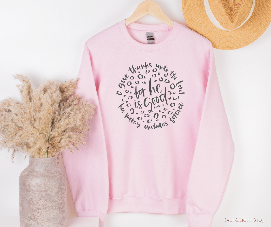 For He Is Good Sweatshirt: Christian Mom Apparel | SLB