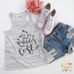 NOT ALL WHO WONDER ARE LOST | WOMEN'S RACERBACK TANK - Salt and Light Boutique