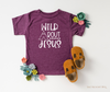 Wild about Jesus Toddler Shirt