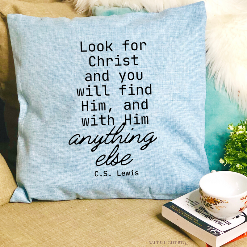 Look for Christ C. S. Lewis Christian Pillow | Colored Pillows - Salt and Light Boutique
