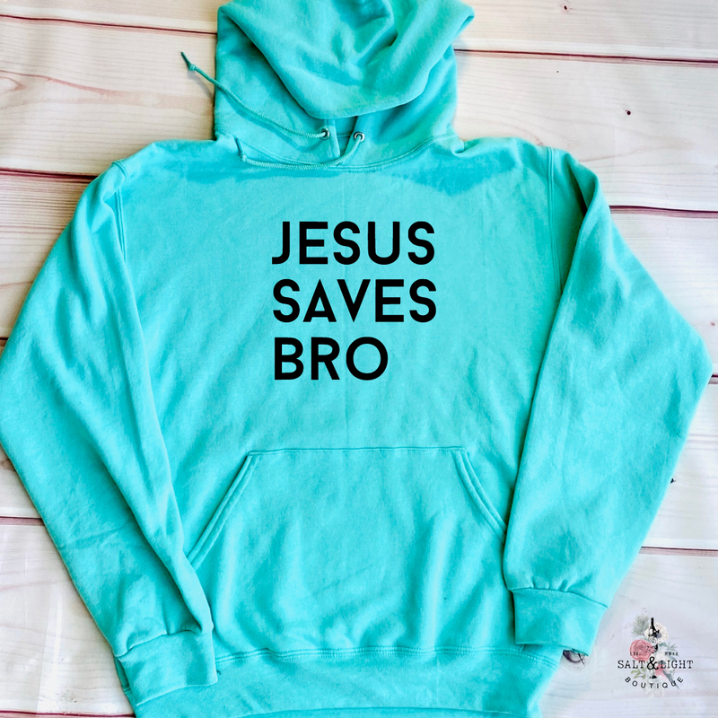 Jesus saves bro sales sweatshirt