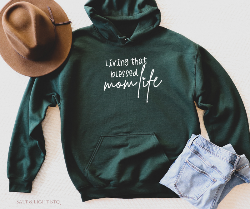 Living that Blessed Mom Life Hoodie - Salt and Light Boutique