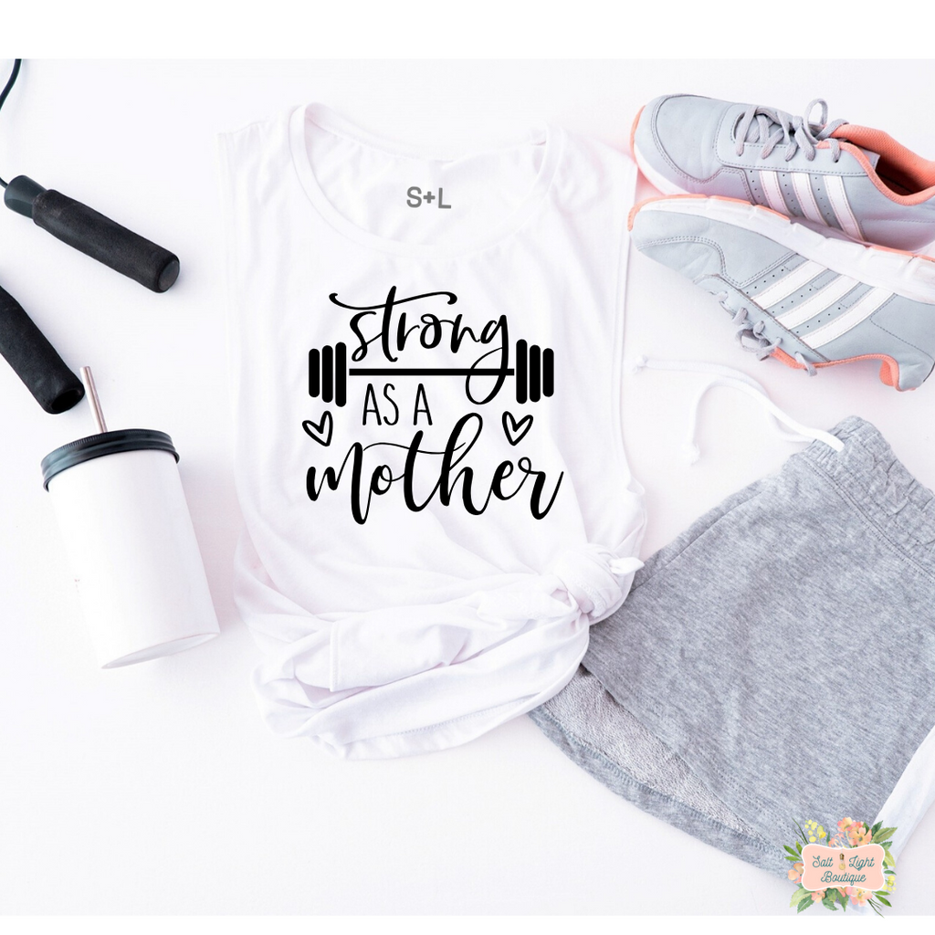 STRONG AS A MOTHER WOMEN'S WORKOUT TANK TOP | MUSCLE TANK - Salt and Light Boutique