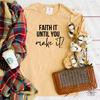 FAITH IT UNTIL YOU MAKE IT FALL LONG SLEEVE T SHIRT - Salt and Light Boutique