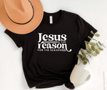 Jesus is The reason For The Season Tee