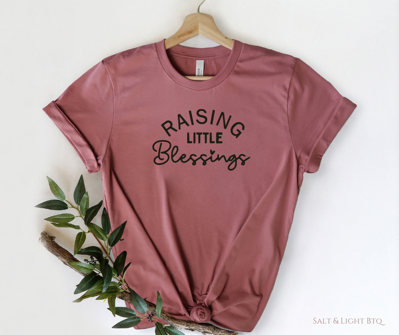 Raising Little Blessings Tee. Christian Mom Shirt: Faith Based Mom Apparel | Salt and Light Boutique