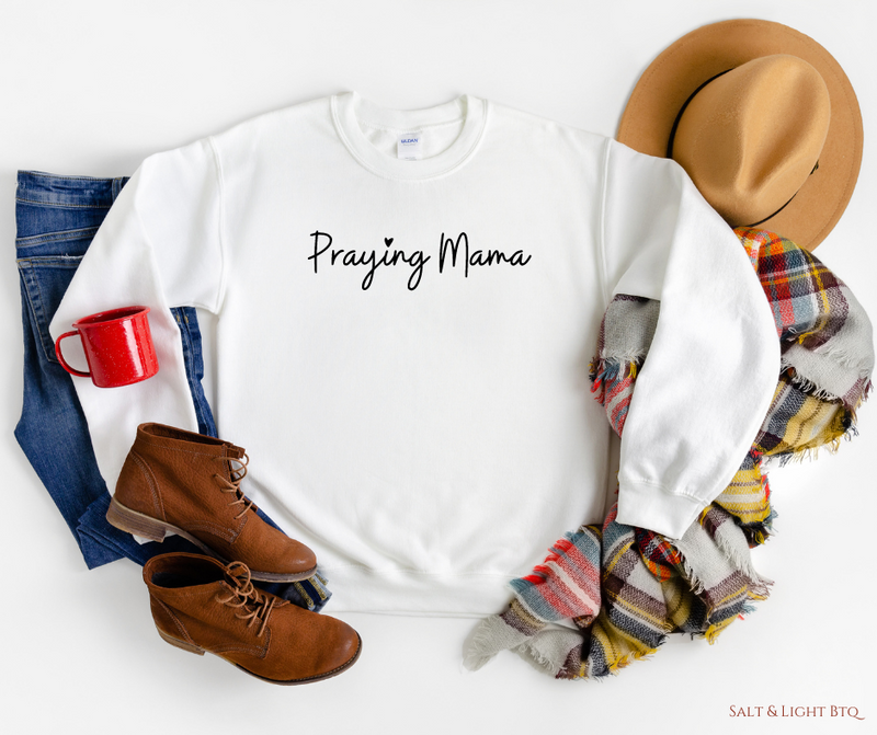 Praying Mama Sweatshirt (Cursive) - Salt and Light Boutique