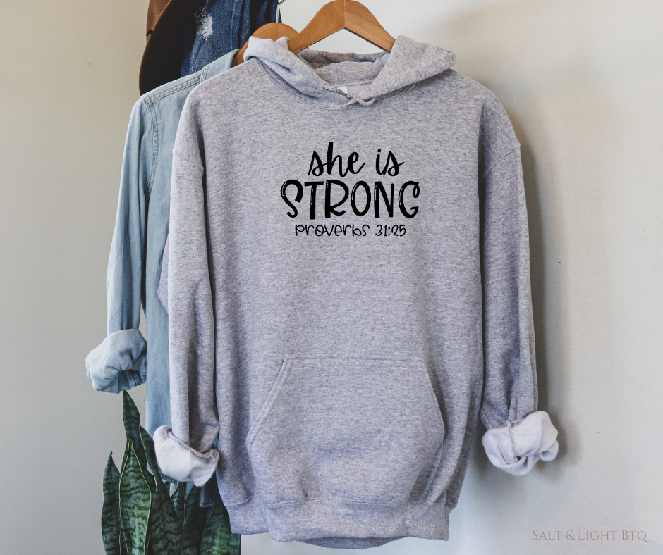 She is Strong Hoodie - Salt and Light Boutique