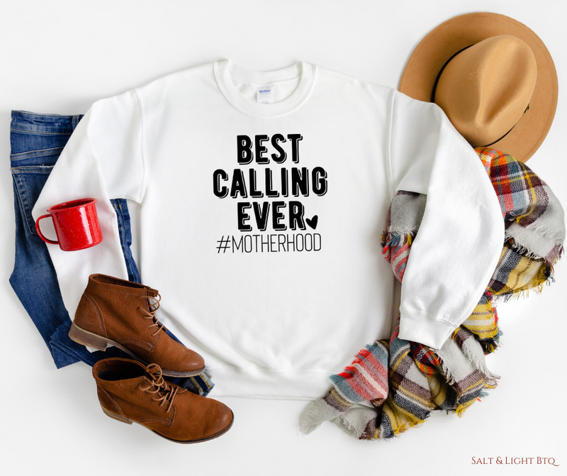 Best Calling ever Motherhood Sweatshirt - Salt and Light Boutique