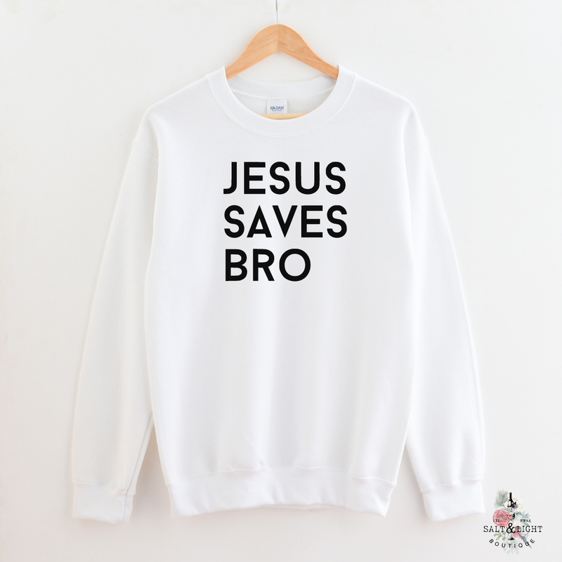 Jesus saves bro sweatshirt online