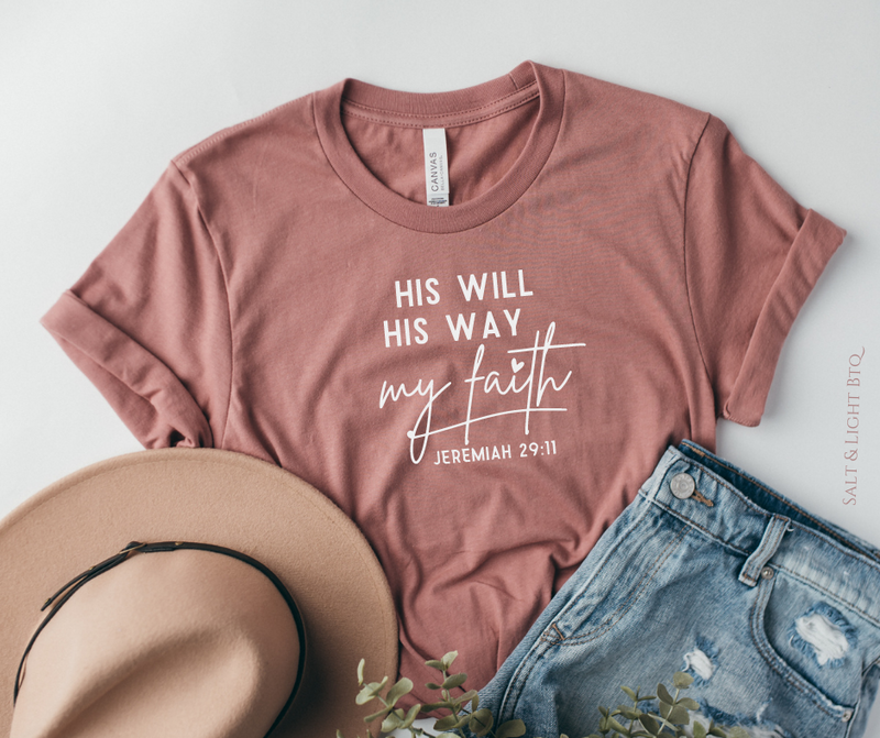 His will His way my Faith Jeremiah 29:11 Bible Verse Christian Clothing - Salt & Light Boutique
