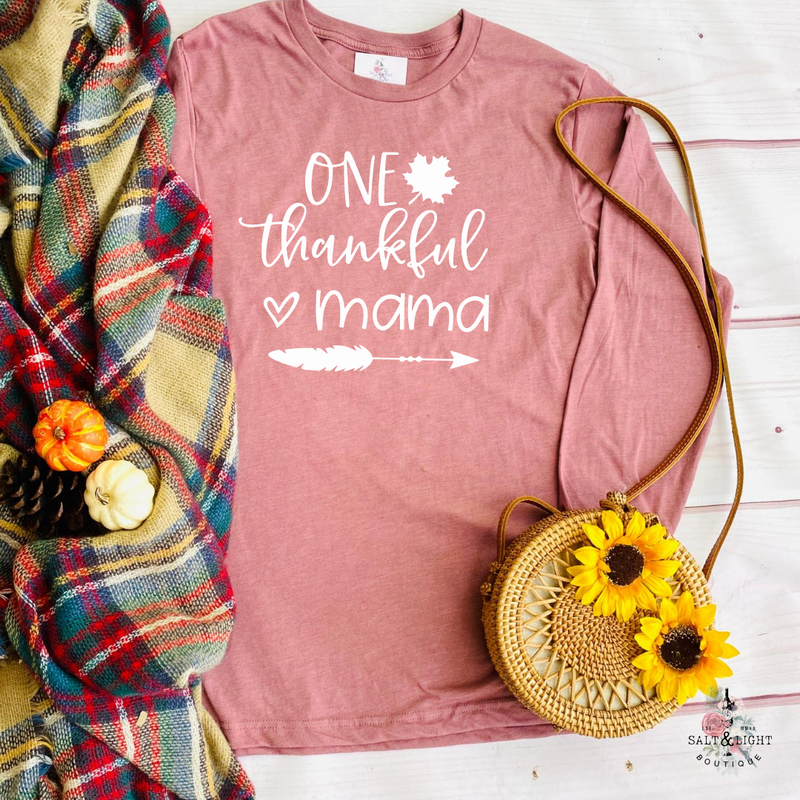 ONE THANKFUL MAMA FALL LONG SLEEVE T SHIRT - Salt and Light Boutique