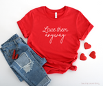 Love them anyway Tee. Christian Shirts for Women: Faith Based Apparel & Tees | SLB