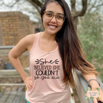 SHE BELIEVED SHE COULDN'T SO GOD DID | WOMEN'S RACERBACK TANK - Salt and Light Boutique