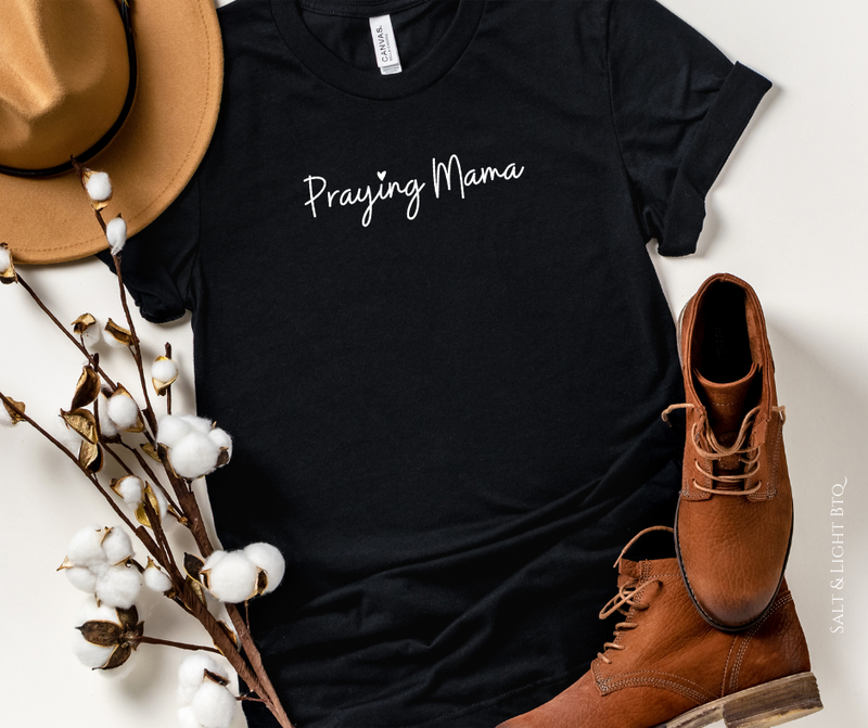 Praying Mama Tee, Christian Mom Shirt: Salt and Light Boutique