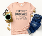 Love My Daycare Family Teacher Shirts - CUSTOM