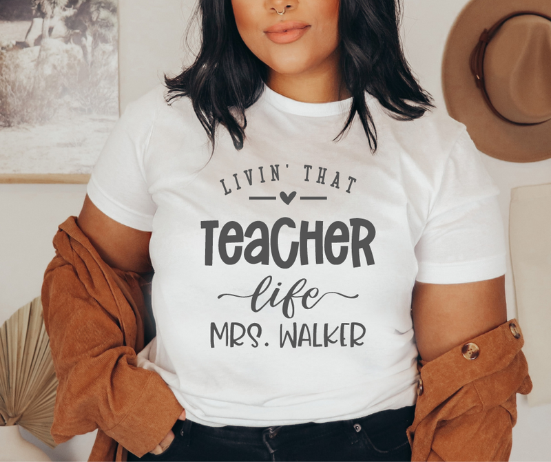 LIVING THAT TEACHER LIFE - TEACHER SHIRTS - SALT AND LIGHT BTQ