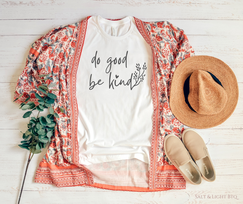 Do Good Be Kind Shirt | Christian Apparel | Kindness Shirts - Salt and Light Boutique