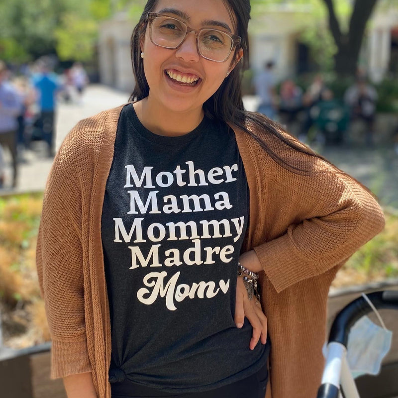 Mother Madre Mama Mommy Mom Tee